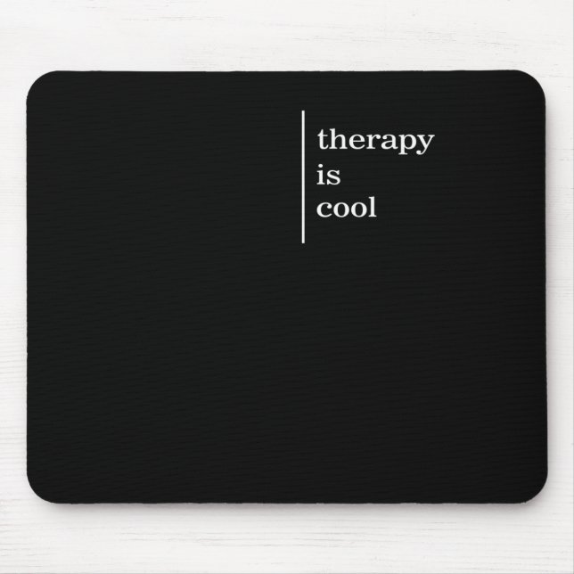 Mental Health Matters Therapy Is Cool Awareness po Mouse Pad (Front)