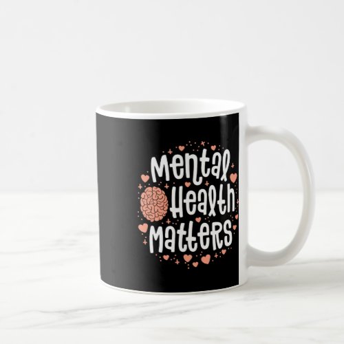 Mental Health Matters Women39s End The Stigma Illn Coffee Mug