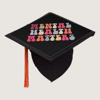 Mental Health Matters Women Therapist Autism Graduation Cap Topper