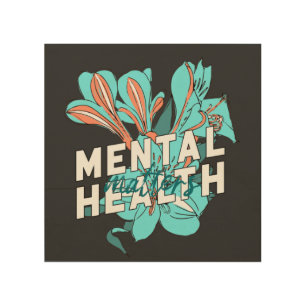 Mental Health Matters Wood Wall Art