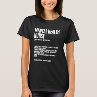 Mental Health Nurse Definition Mental Illness Psyc T-Shirt