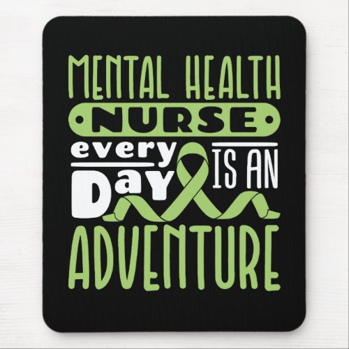 Mental Health Nurse Every Day Is an Adventure Mouse Pad