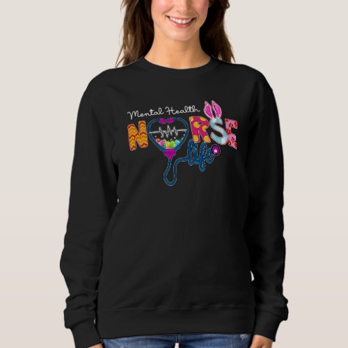 Mental Health Nurse Plaid Egg Bunny Love Stethosco Sweatshirt