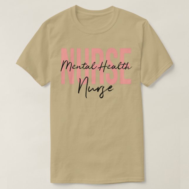Mental Health Nurse Psych Nurse Psychiatric Nurse  T-Shirt (Design Front)