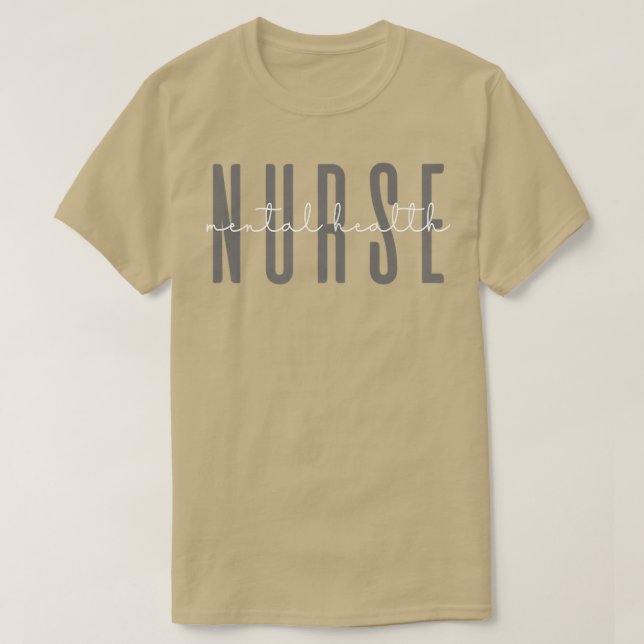 Mental Health Nurse Psychiatric Nurse Psych Nurse  T-Shirt (Design Front)