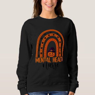 Mental Health Nurse Rainbow Halloween Mental Healt Sweatshirt