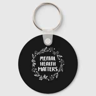 Mental Health Problems Awareness Suicide Preventio Keychain