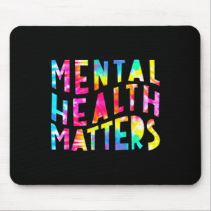 Mental Health Problems Tie Dye Mental Health Aware Mouse Pad