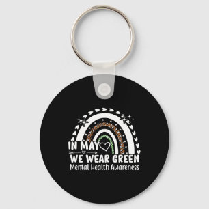 Mental Health Problems We Wear Green Mental Health Keychain
