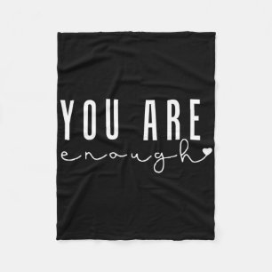 Mental Health Problems You Are Enough Self Love Wo Fleece Blanket