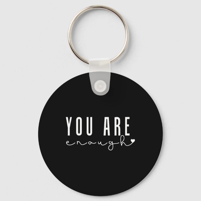 Mental Health Problems You Are Enough Self Love Wo Keychain (Front)