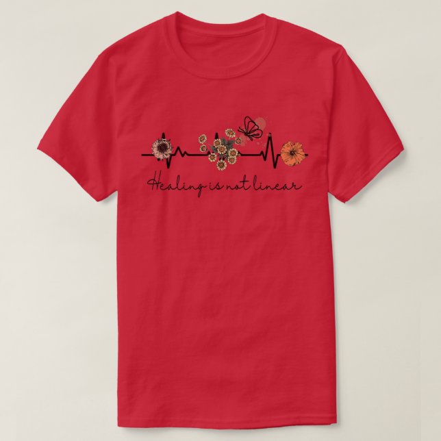 Mental Health Quote Healing Is Not Linear 5329  T-Shirt (Design Front)