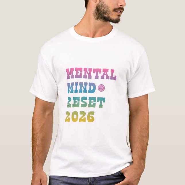 Mental Health Reset 2026 Shirt – Positive Mindset  (Front)