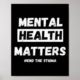 Mental Health S Awareness End The Stigma Poster