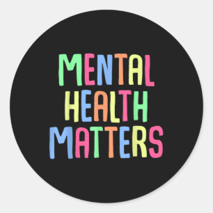 Mental Health S Depression Awareness Support Color Classic Round Sticker
