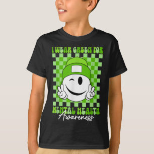 Mental Health S I Wear Green Mental Health Awarene T-Shirt