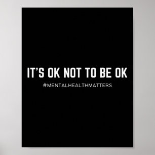 Mental Health S Its Ok Not To Be Ok - Uni-adults, Poster