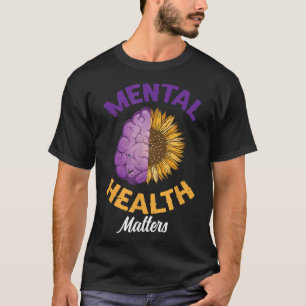 Mental Health S _ Mental Health Awareness T-Shirt