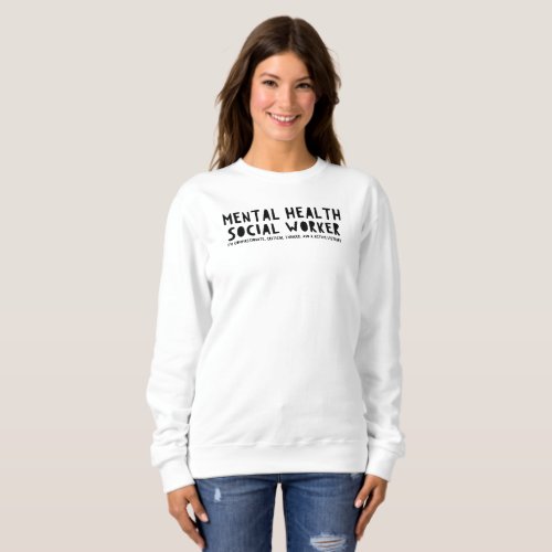 Mental Health Social Worker Sweatshirt