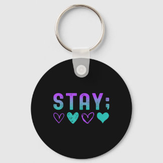 Mental Health Stay Tomorrow Needs You Awareness 2s Keychain