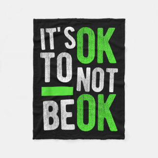 Mental Health Suicide Awareness Gift Its Ok To Not Fleece Blanket