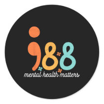Mental Health Suicide Prevention Awareness Support Classic Round Sticker