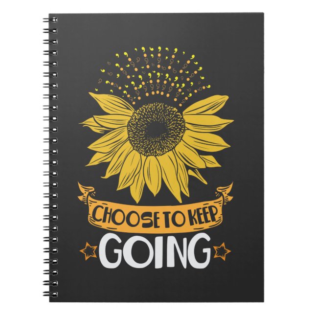 Mental Health Sunflower Choose To Keep Going Notebook (Front)