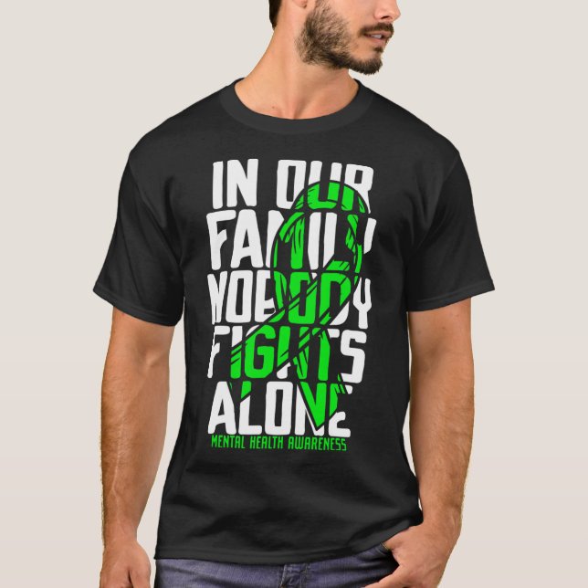 Mental Health Support Family Mental Health Awarene T-Shirt (Front)
