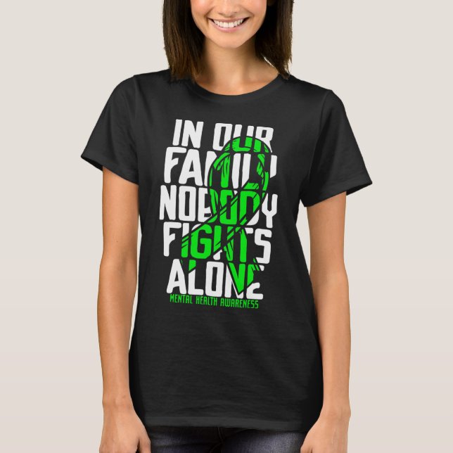 Mental Health Support Family Mental Health Awarene T-Shirt (Front)