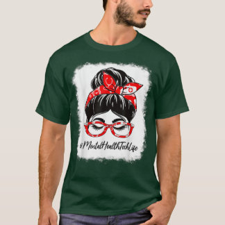 Mental Health Tech Bleached Messy Bun Appreciation T-Shirt