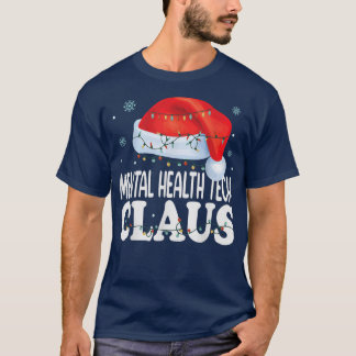 Mental Health Tech Claus Christmas Funny Matching  T-Shirt