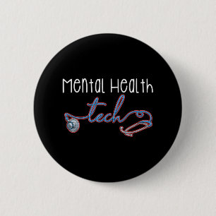 Mental Health Tech Healthcare Worker Psychiatric T Button