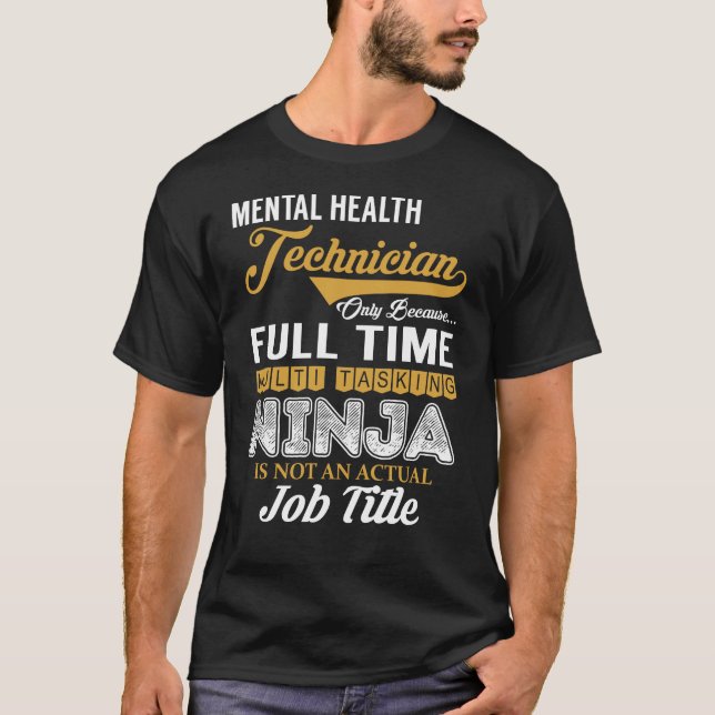 Mental Health Technician multiTasking T-Shirt (Front)