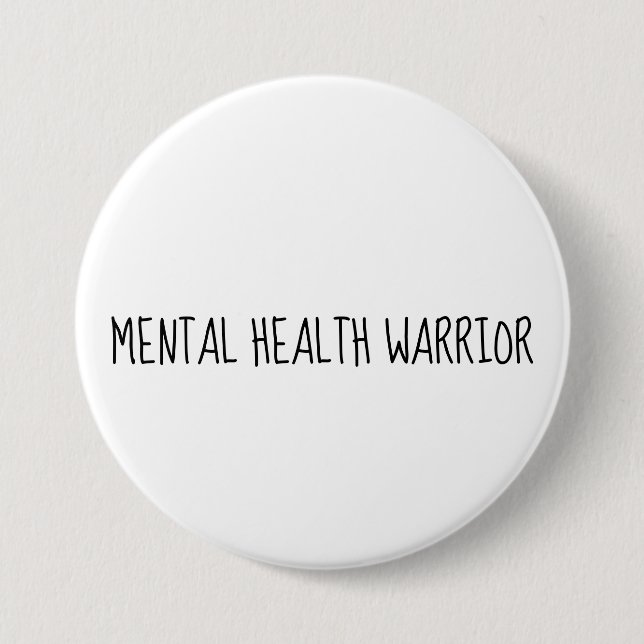 Mental Health Warrior Large Button, Awareness Button (Front)
