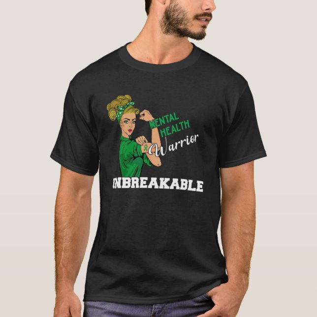 Mental Health Warrior Unbreakable Awareness Day Wo T-Shirt (Front)
