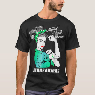 Mental Health Warrior Unbreakable  Awareness Month T-Shirt