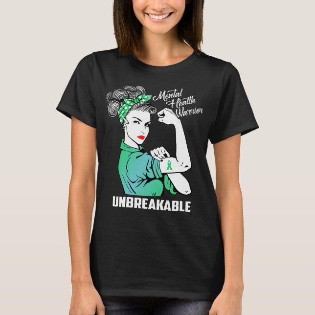 Mental Health Warrior Unbreakable T-Shirt (Front)