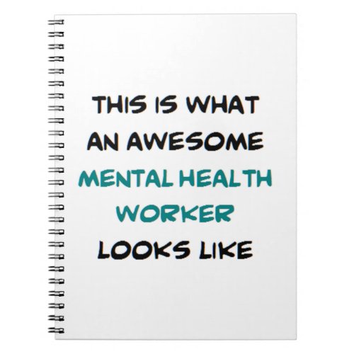 mental health worker awesome notebook