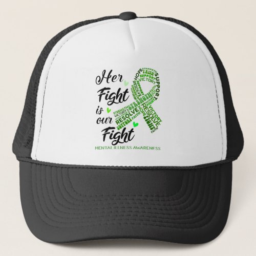 Mental Illness Awareness Her Fight is our Fight Trucker Hat