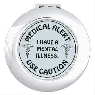 MENTAL ILLNESS COMPACT MIRROR
