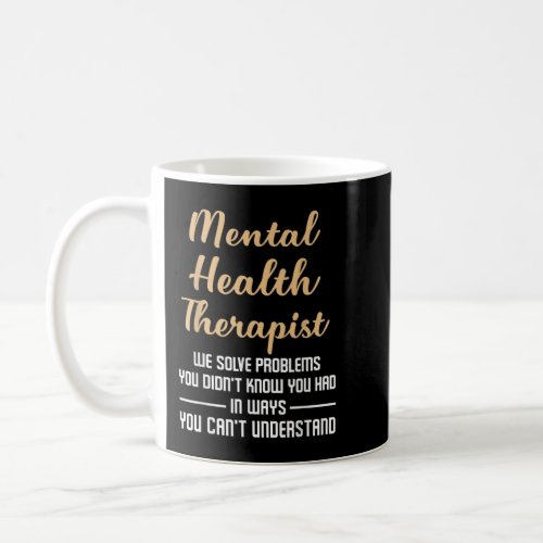 Mental Illness Health Counselor Gift _ Therapist Q Coffee Mug