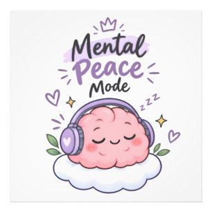Mental Peace Mode Cute Brain Self-Care Poster &