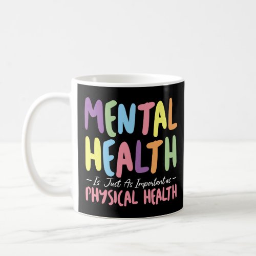 Mental Physical Health Month Fight The Stigma Posi Coffee Mug