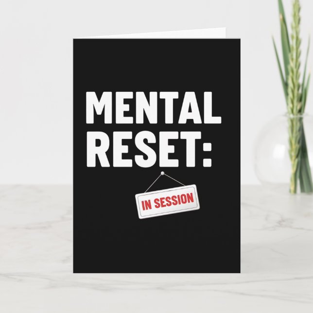 Mental Reset In Session Tee, Funny Self Care Card (Front)