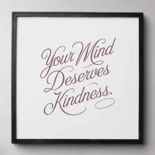 Mental Self-Care Quote: Your Mind Deserves Kindnes Peel And Stick Photo Tile