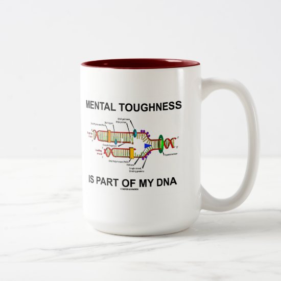 Mental Toughness Is Part Of My DNA Two-Tone Coffee Mug