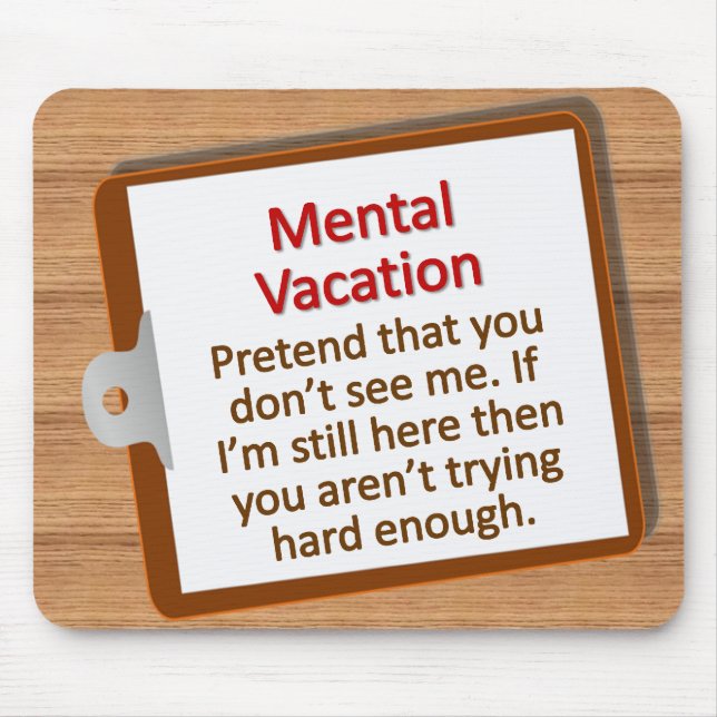 Mental Vacation Mousepad (Front)