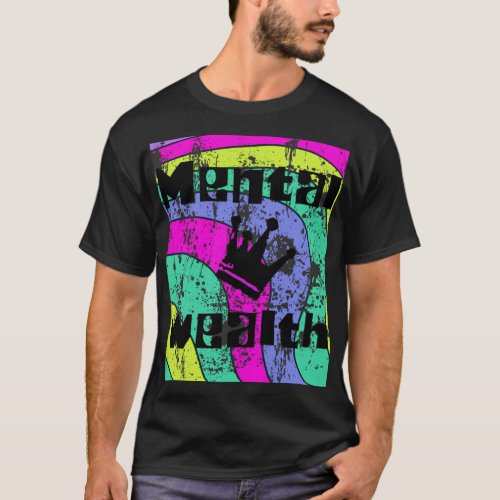 Mental Wealth T_Shirt