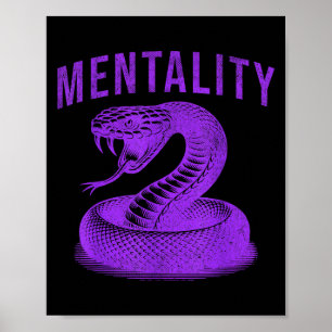 Mentality Mindset Snake Motivation Of Chamons Bask Poster