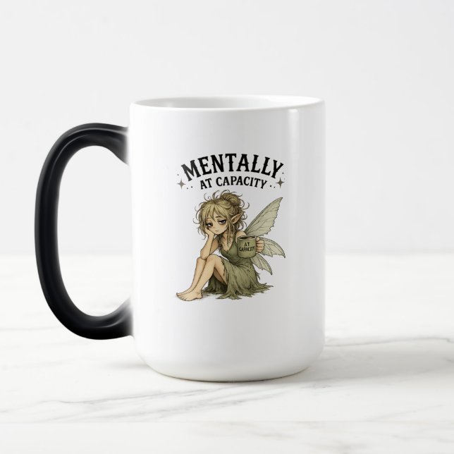 MENTALLY AT CAPACITY COLOR MORPH MUG  (Left)